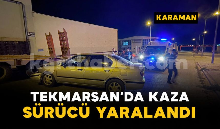 Karaman'da otomobil dorseye çarptı: 1 yaralı