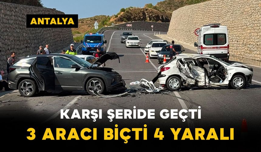 Karşı Şeride Geçti: 3 Aracı Biçti 4 Yaralı