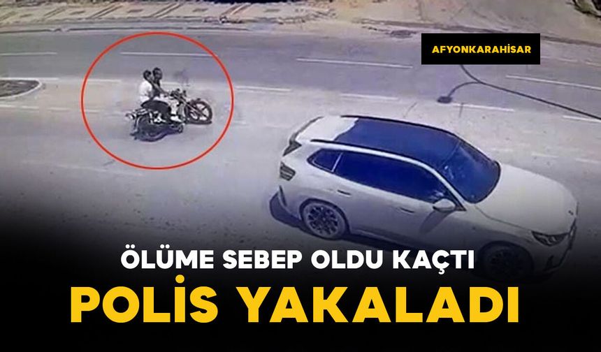 Kazada ölüme sebep olan ve kaçan sürücüyü polis yakaladı