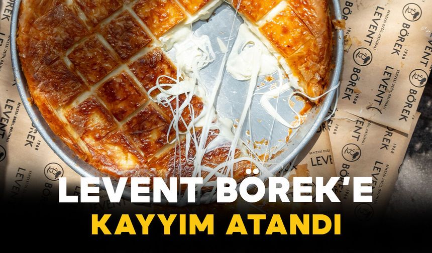 Levent Börek’e Kayyım Atandı