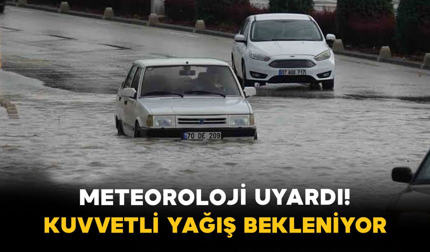Meteoroloji Uyardı! 5 İlde Kuvvetli Yağış Bekleniyor