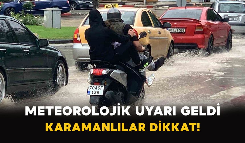 Meteorolojik Uyarı Geldi: Karaman’da Sağanak Bekleniyor