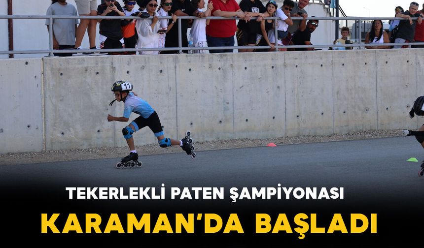 Tekerlekli Paten Türkiye Şampiyonası Karaman’da Başladı