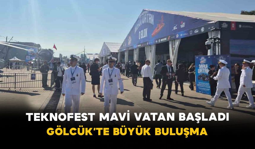 TEKNOFEST Mavi Vatan Başladı: Gölcük’te Büyük Buluşma