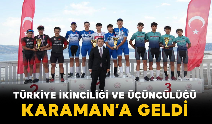 Türkiye İkinciliği ve Üçüncülüğü Karaman’a Geldi
