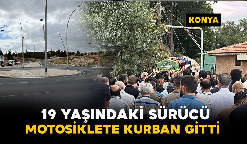 19 yaşındaki genç motosiklet kazasında hayatını kaybetti