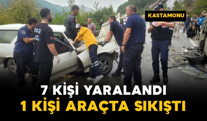 7 kişi yaralandı,  kişi araçta sıkıştı