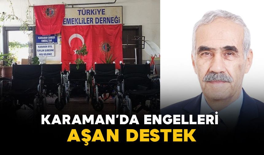 Karaman’da Engelleri Aşan Destek
