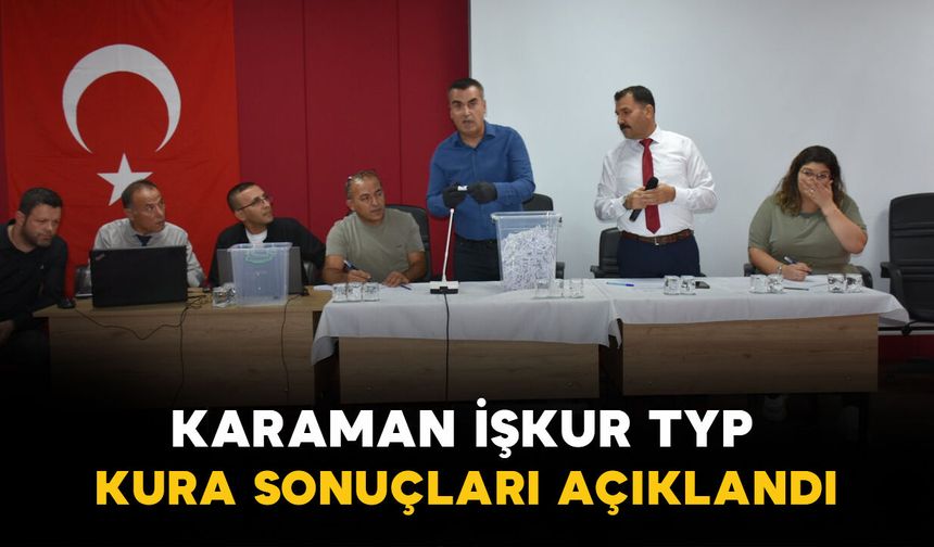 Karaman'da İŞKUR TYP kura sonuçları belli oldu