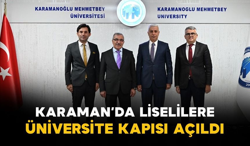 Karaman'da liselilere üniversite kapısı açıldı: İş birliği protokolü imzalandı