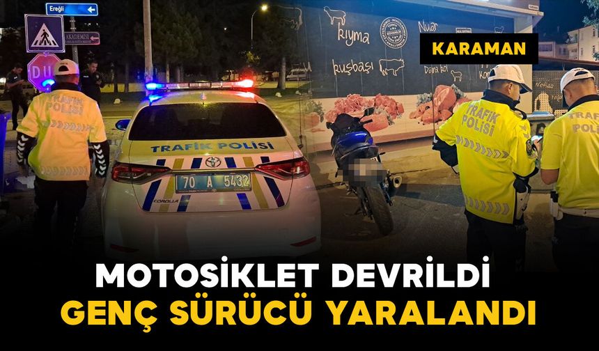 Karaman'da motosiklet devrildi: genç sürücü yaralı