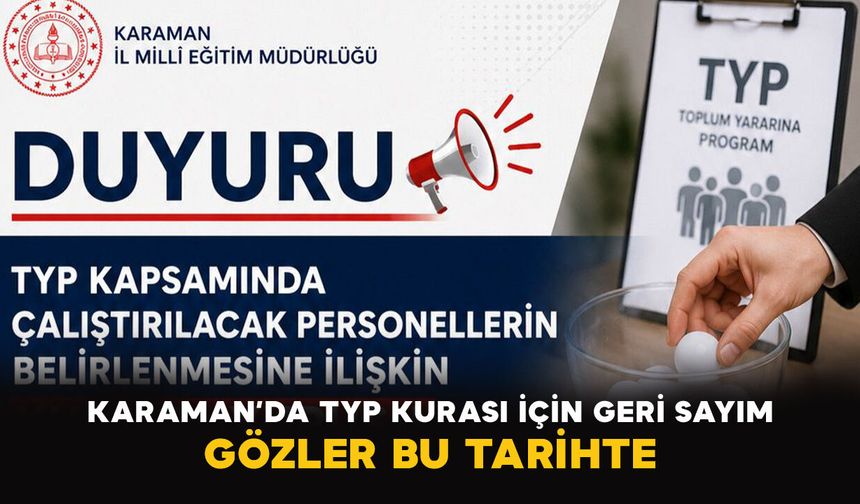 Karaman’da TYP Kurası İçin Geri Sayım: Gözler Bu Tarihte