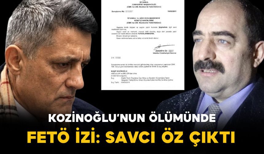 Kaşif Kozinoğlu'nu kim öldürdü? Soruşturmada FETÖ izleri