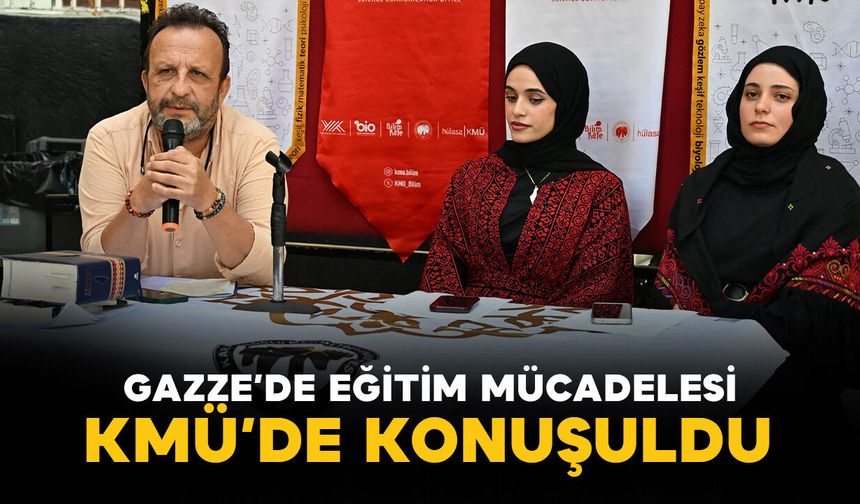 KMÜ'den Karaman'da 'Gazze'de Öğrenci Olmak' paneli: Eğitim mücadelesi anlatıldı