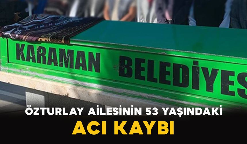 Özturlay Ailesinin Acı Kaybı