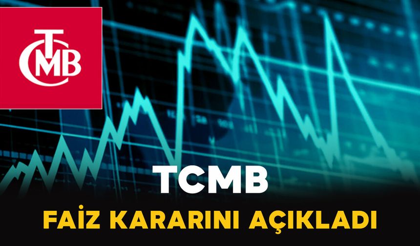 TCMB Faiz Kararını Açıkladı