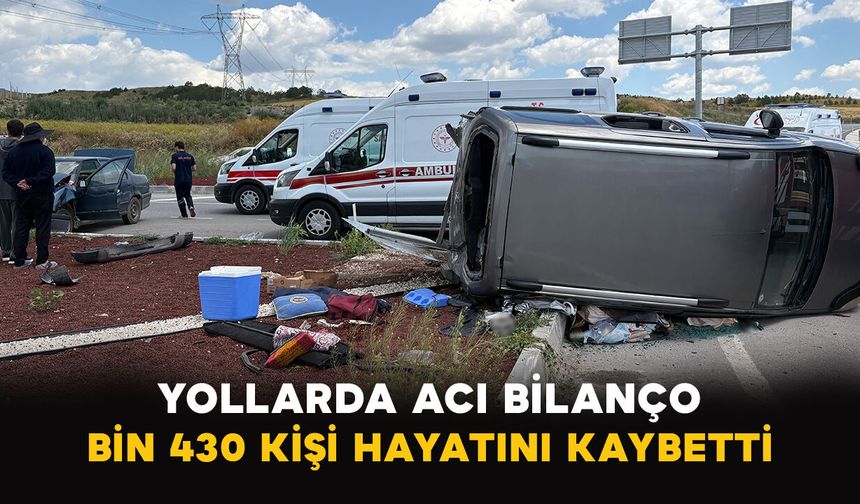 Yollarda Acı Bilanço: Bin 430 Kişi Hayatını Kaybetti