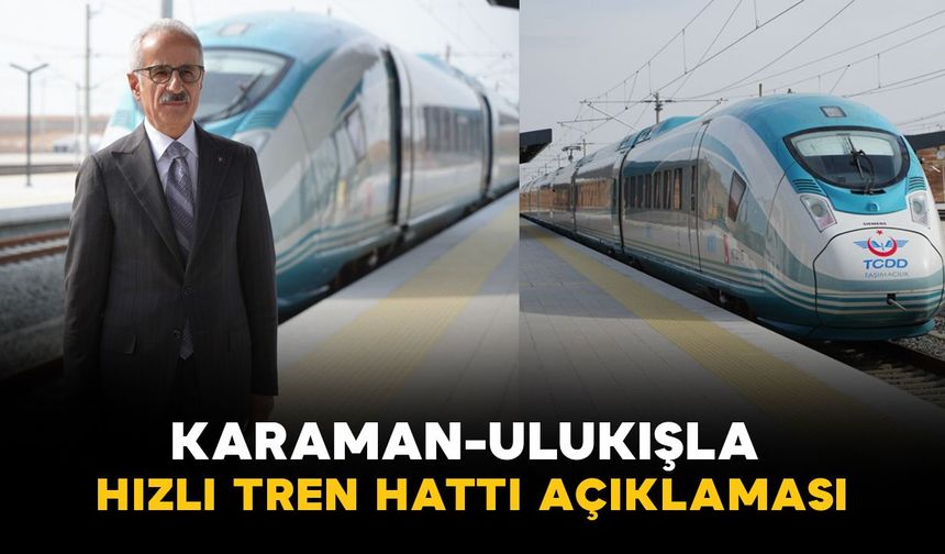 Bakan Uraloğlu'ndan Karaman-Ulukışla hızlı tren hattı açıklaması: 2028 hedefi!