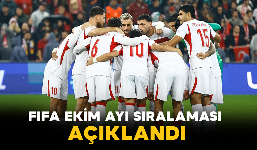 FIFA Ekim Ayı Sıralaması Açıklandı