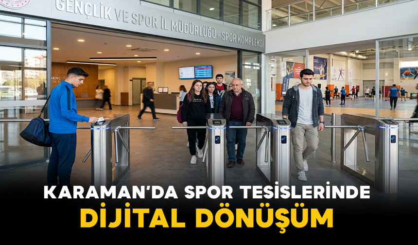Karaman’da Spor Tesislerinde Dijital Dönüşüm