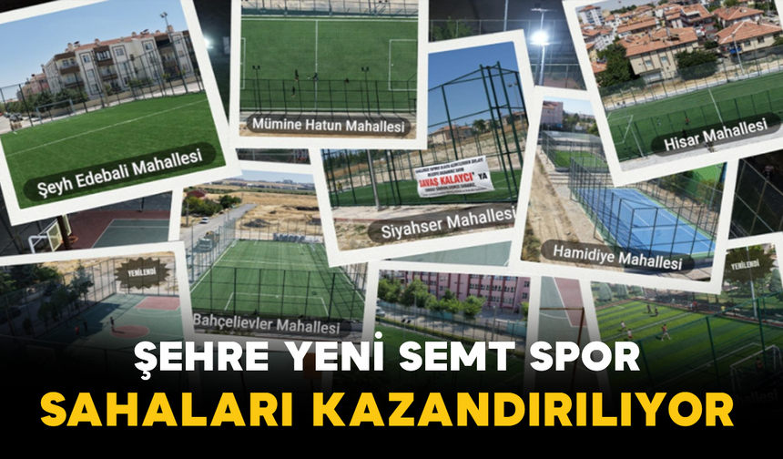 Şehre Yeni Semt Spor Sahaları Kazandırılıyor