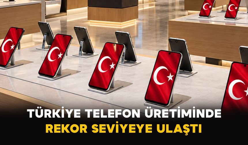 Türkiye telefon üretiminde rekor seviyeye ulaştı