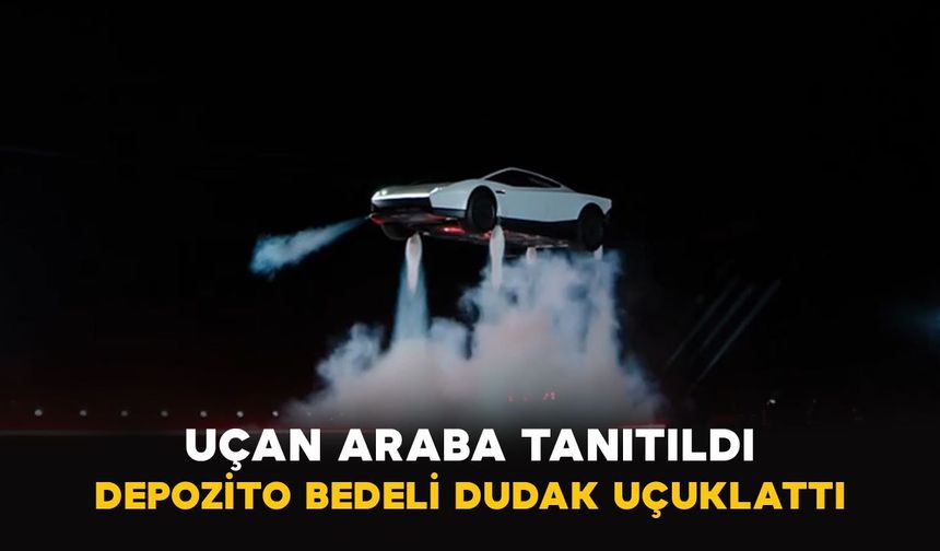 Uçan araba tanıtıldı: Depozito bedeli dudak uçuklattı