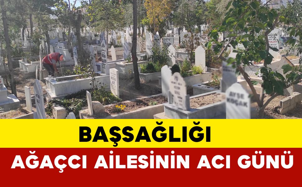 Ağaçcı Ailesinin Acı Günü