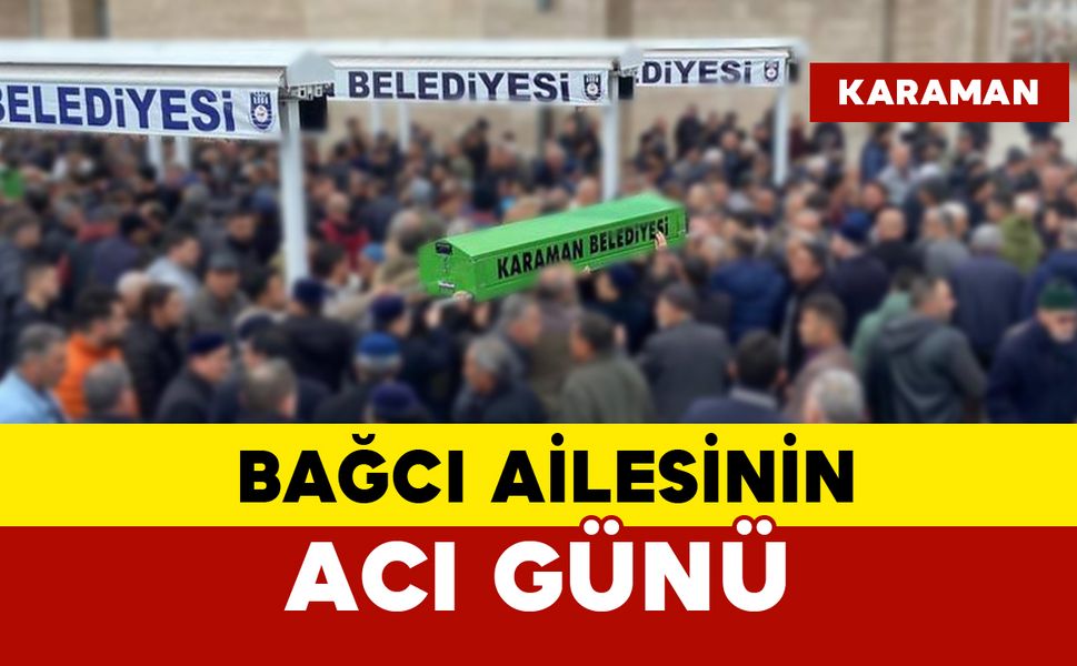 Bağcı Ailesinin Acı Günü