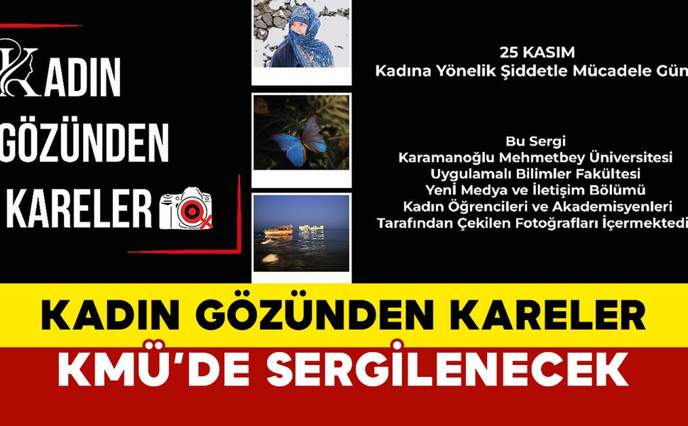 Karaman’da “Kadın Gözünden Kareler” Sergisi Düzenleniyor