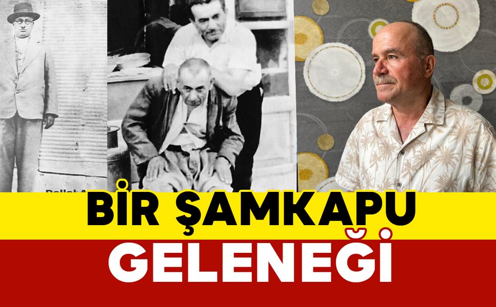 Bir Şamkapu Geleneği