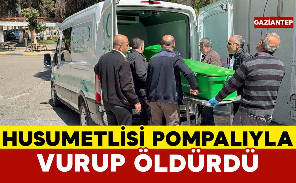 Gaziantep’te pompalı tüfekle vurulan adam hayatını kaybetti