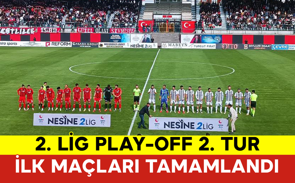 2. Lig Play-Off 2. Tur İlk Maçları Tamamlandı