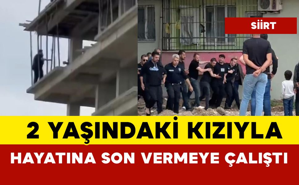 2 yaşındaki kızıyla hayatına son verme girişimini polis önledi