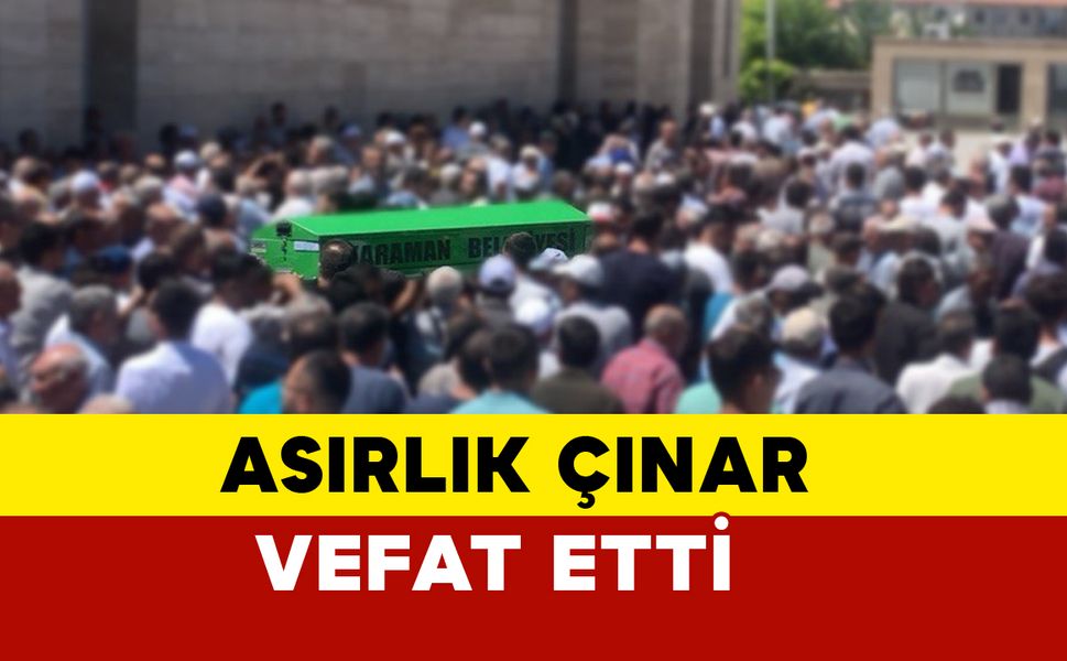 Asırlık çınar Hürü nine vefat etti
