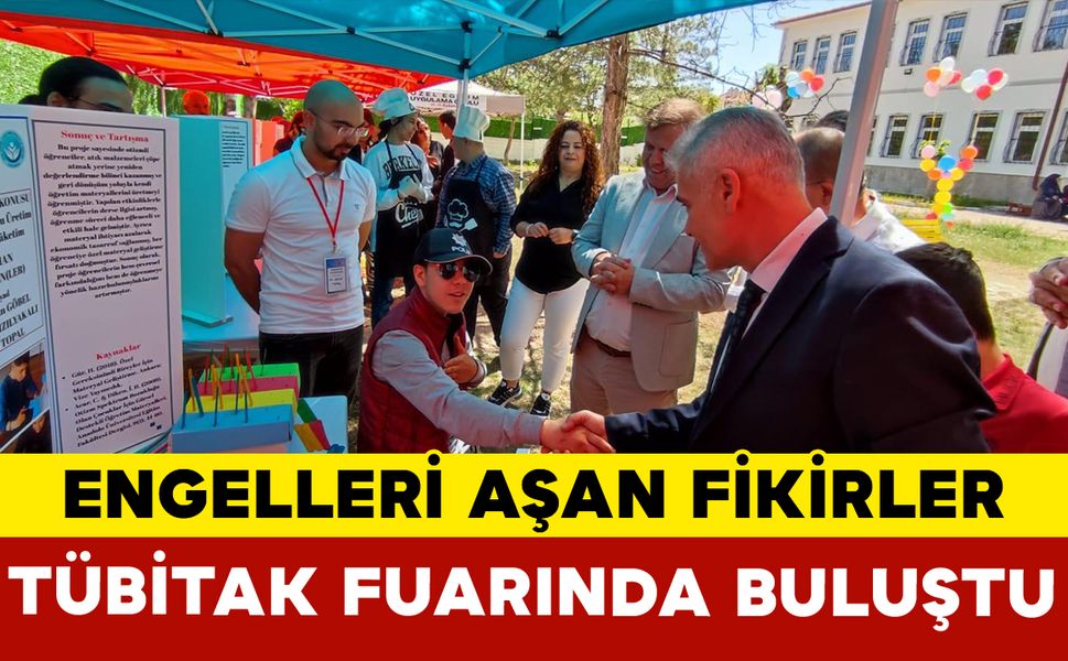Engelleri Aşan Fikirler TÜBİTAK 4006 Fuarında Buluştu