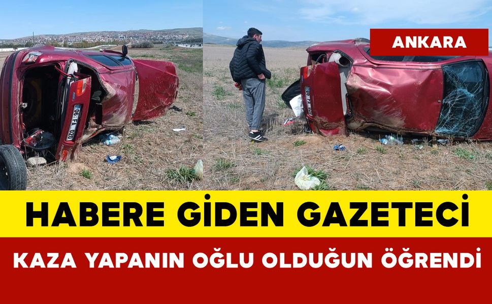 Habere giden gazeteci oğlunun kaza yaptığını gördü