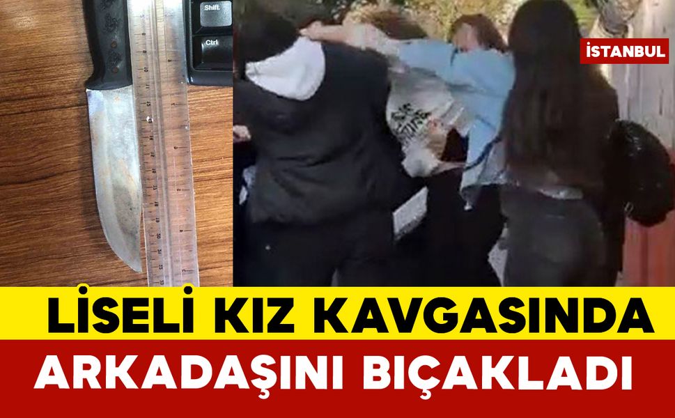Üsküdar’da sınıf arkadaşını bıçaklayan liseli kız tutuklandı