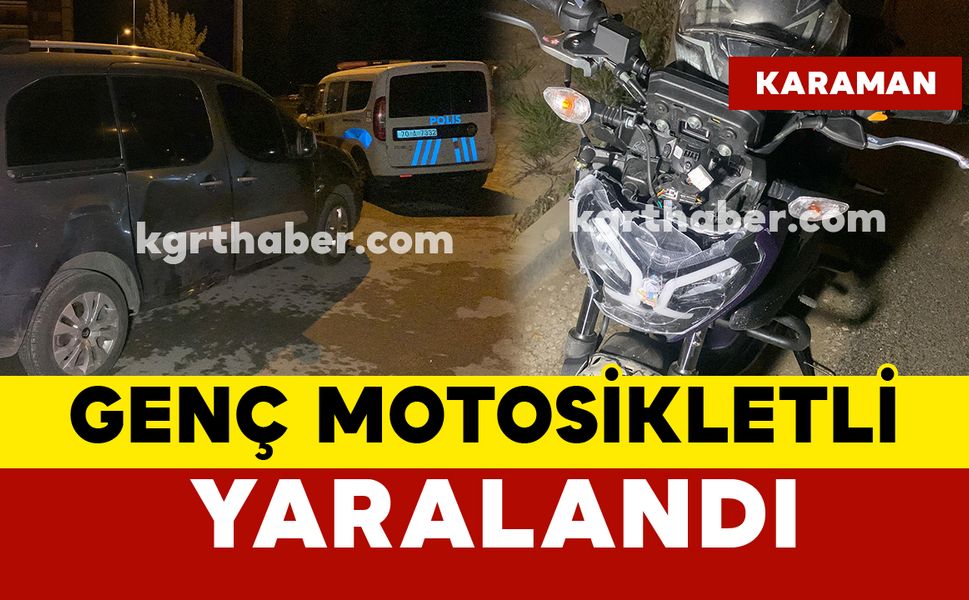 Karaman’da hafif ticari araçla motosiklet çarpıştı: 1 yaralı
