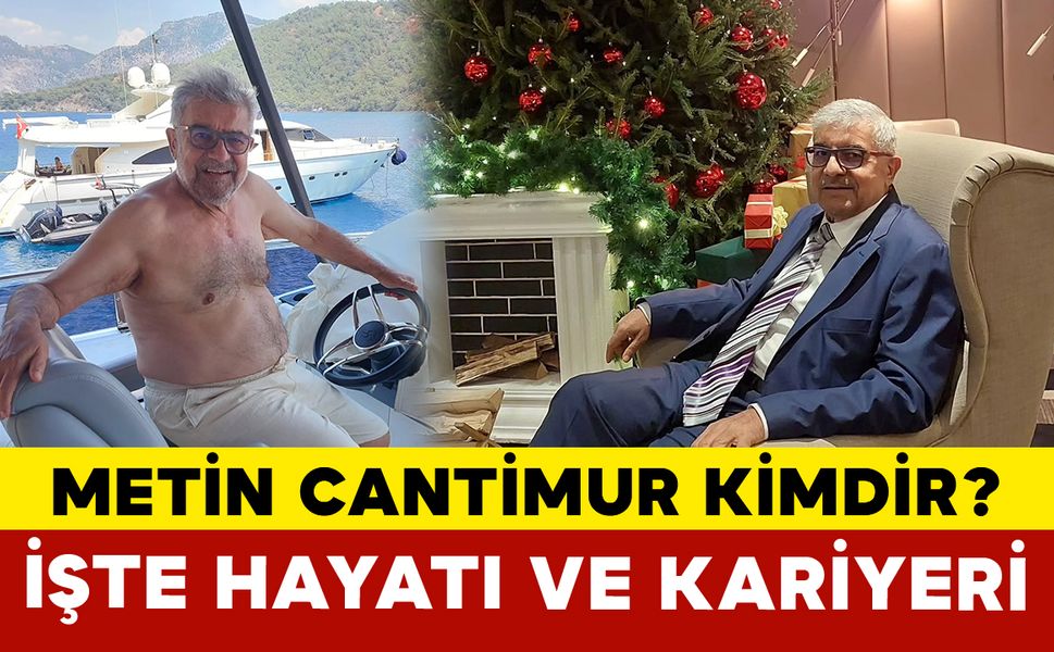 Metin Cantimur Kimdir? İşte Hayatı ve Kariyeri