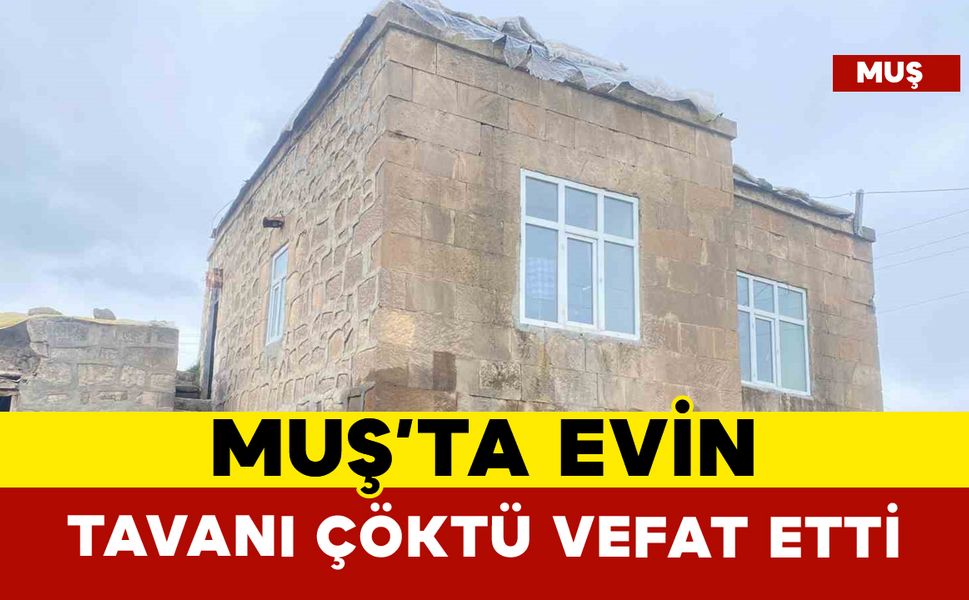 Evin tavanı çöktü: 1 ölü