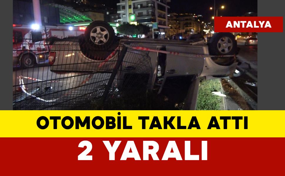 Otomobil takla attı, içindeki 2 kişi yaralandı