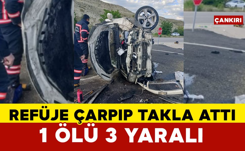 Refüje çarpan otomobil takla attı: 1 ölü, 3 yaralı