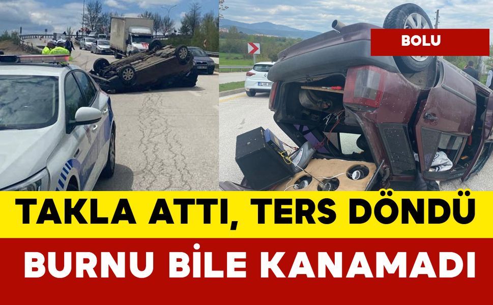 Takla attı ters döndü: burnu bile kanamadı