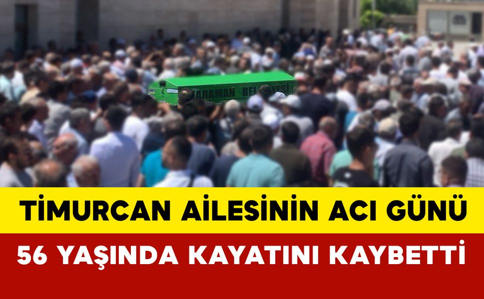 Timurcan Ailesinin Acı Günü: Yeşim Timurcan vefat etti