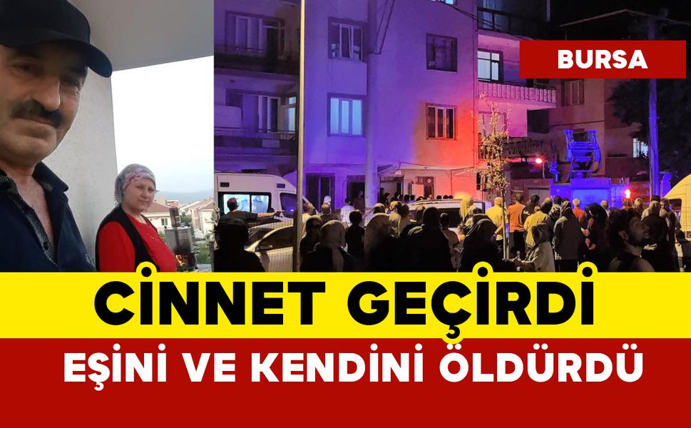 Cinnet geçiren koca eşini öldürdü ardından kendi canına kıydı