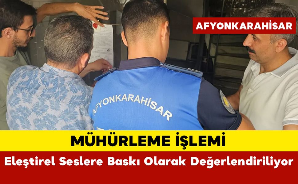 Erkılınç’tan Kocatepe Gazetesi’ne Mühürleme Kararına Kınama