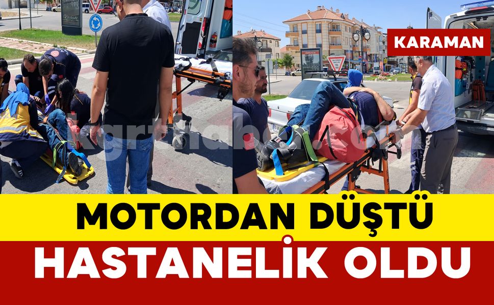 Karaman’da motosikletten düşen adam yaralandı