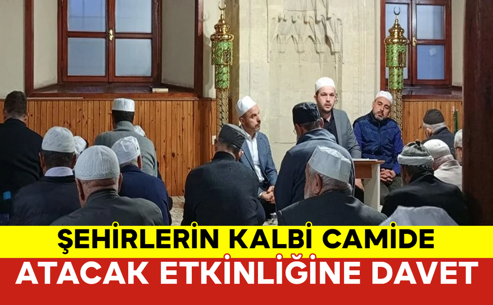 Karaman’da Şehirlerin Kalbi Camide Atacak Etkinliğine Davet