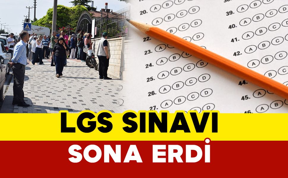 LGS sınavı sona erdi